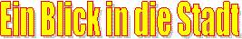 Ein Blick in die Stadt